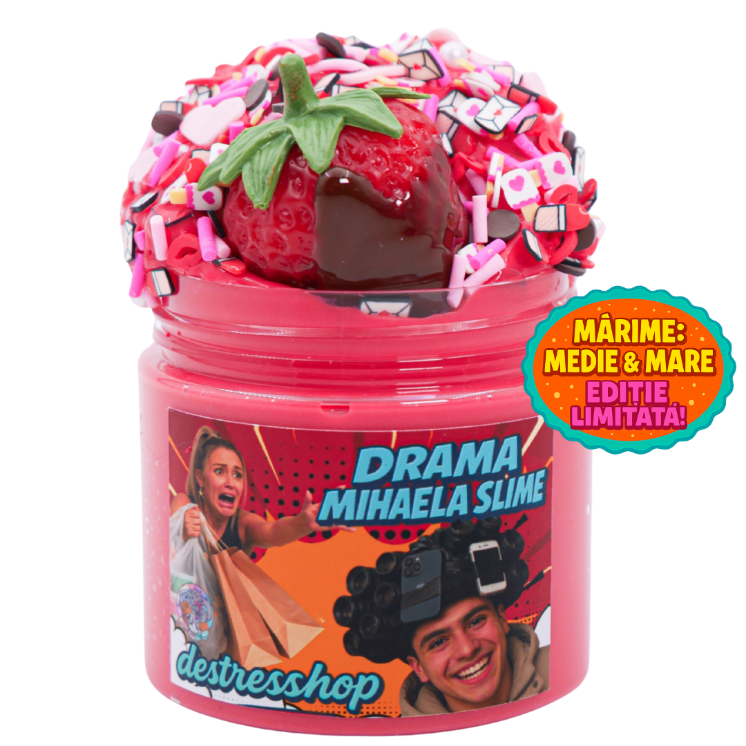 DRAMA MIHAELA SLIME