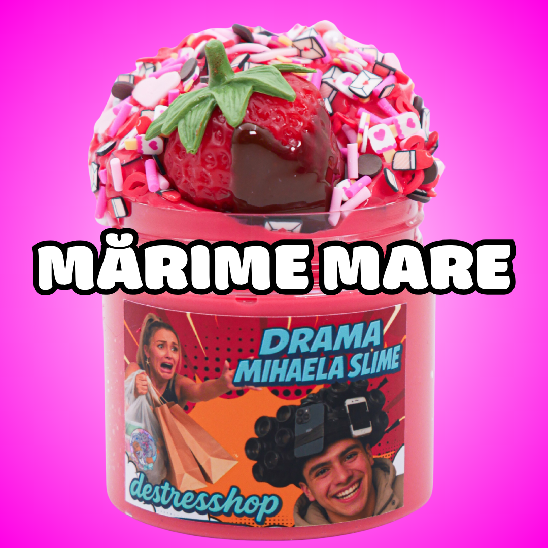 DRAMA MIHAELA SLIME
